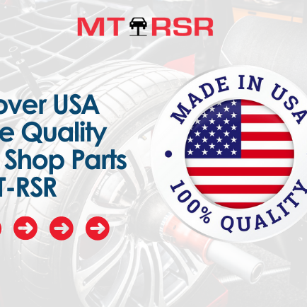 Discover USA-Made Quality Auto Shop Parts at MT-RSR